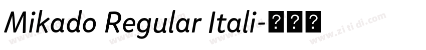 Mikado Regular Itali字体转换